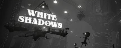 《White Shadows》渺茫绝境中揭开命运之旅